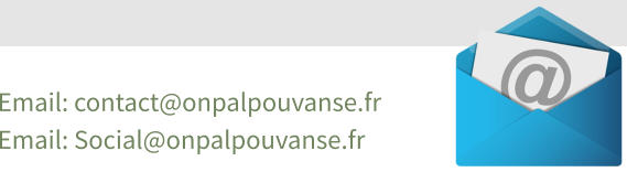 Email: contact@onpalpouvanse.fr Email: Social@onpalpouvanse.fr